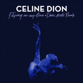 Download track Flying On My Own Céline Dion