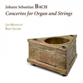 Download track Sinfonia In D Major After BWV 120a And BWV 29 Les Muffatti, Bart Jacobs