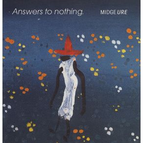 Download track Answers To Nothing Midge Ure