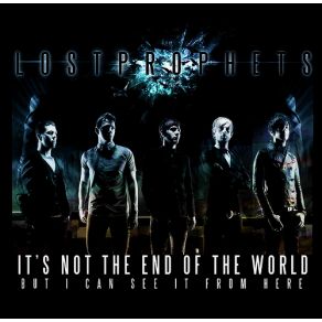 Download track It'S Not The End Of The World, But I Can See It From Here Lostprophets