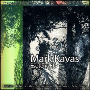 Download track Esoteric (Original Mix) Mark Kavas