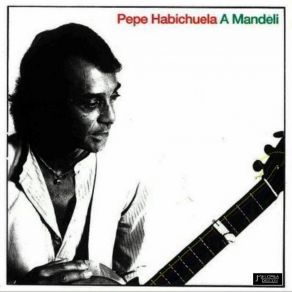 Download track A Mandeli Pepe Habichuela