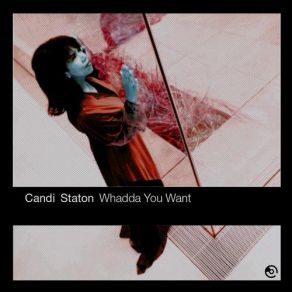 Download track Whadda You Want (K-Klass 2013 Remix) Candi Staton