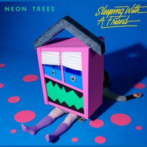 Download track Sleeping With A Friend Neon Trees