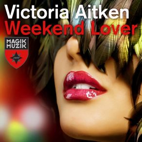 Download track Weekend Lover (Stonebridge Dub Mix) Victoria Aitken