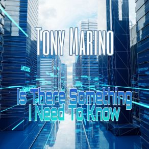 Download track Is There Something I Need To Know (Freestyle Radio Edit) Tony Marino