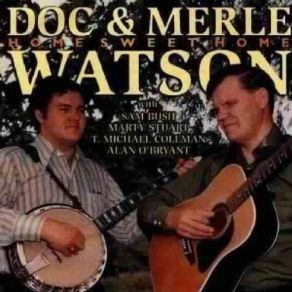 Download track Home Sweet Home Doc Watson