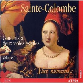 Download track 15. Concerts En D La Ré Tierce Majeure - Le Retour (XLI) - 4. Balet Tendre - En Pianelle Monsieur De Sainte - Colombe