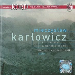 Download track 2. Koncert Skrzypcowy A-Dur Op. 8 - II - Romanza [Andante] Mieczysław Karłowicz