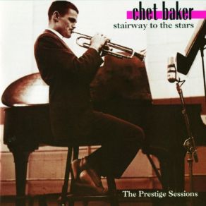 Download track Stairway To The Stars Chet Baker