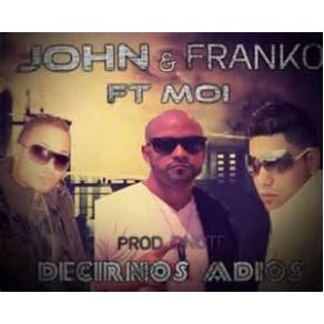 Download track Adios John, Franko, Moi - Decirnos