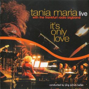 Download track It'S Only Love Tania Maria, Hr Bigband