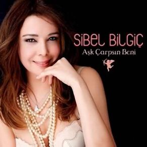 Download track Aşk Çarpsın Beni Sibel Bilgiç