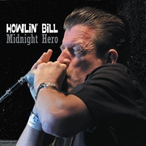 Download track Howl Howlin' Bill