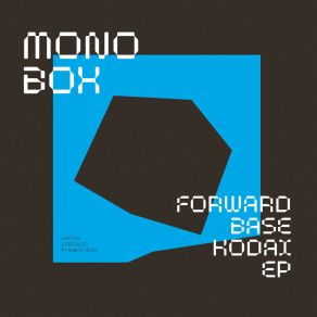 Download track Forwardbase Kodai (Robert Hood Re-Plant) MonoboxRobert Hood