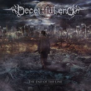 Download track The End Of The Line Deceitful End
