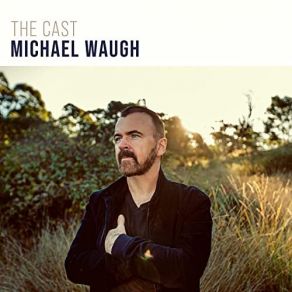 Download track The Cast Michael Waugh