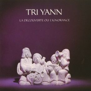 Download track La Découverte Ou L'ignorance Tri Yann