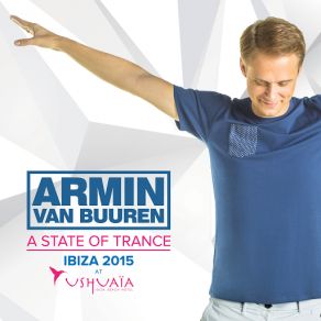 Download track A State Of Trance At Ushuaïa, Ibiza 2015 (Full Continuous Mix, Pt. 2) Armin Van Buuren