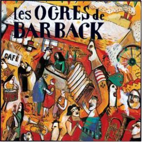 Download track Au Café Du Canal Les Ogres De Barback