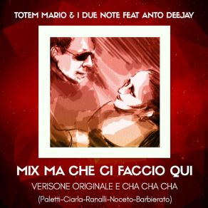 Download track Ma Che Ci Faccio Qui / Eccomi (Cha Cha Cha Version) Totem Mario