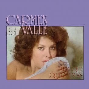 Download track Me Voy O Te Vas Carmen Del Valle