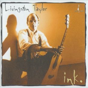 Download track The Biggest Part Of Me Livingston Taylor