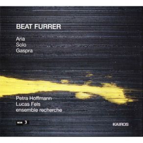 Download track 1. Aria For Soprano And Ensemble (1998-99) Beat Furrer