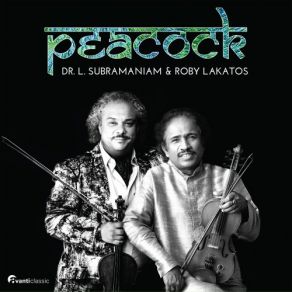 Download track Peacock Roby Lakatos, Dr. L. Subramaniam