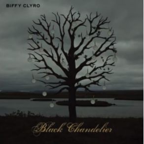 Download track Black Chandelier Biffy Clyro