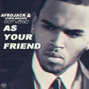 Download track As Your Friend Chris Brown