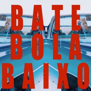 Download track Bate Bola Baixo Yola Araújo