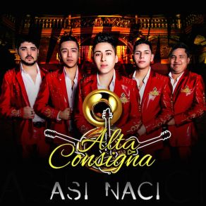 Download track Asi Naci' Alta Consigna