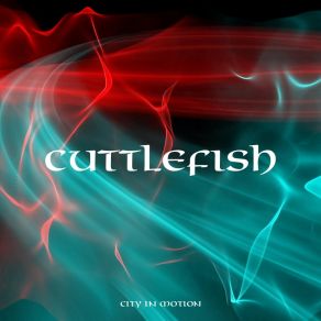 Download track Cuttlefish City In Motion