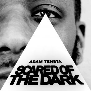 Download track Scared Of The Dark Adam TenstaBilly Kraven