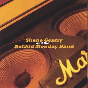 Download track 14 Days Ago Shane Gentry, The Nekkid Monday Band