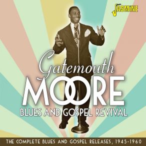 Download track I'm Going Through Gatemouth Moore