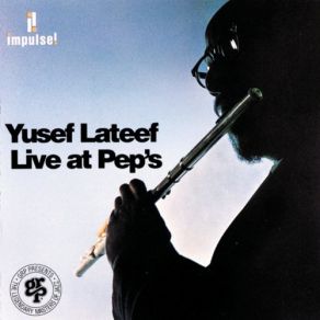 Download track Yusef Lateef - Live At Pep's Yusef Lateef