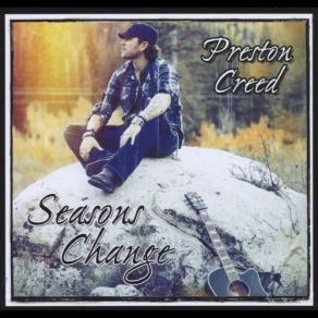 Download track Seasons Change Preston Creed