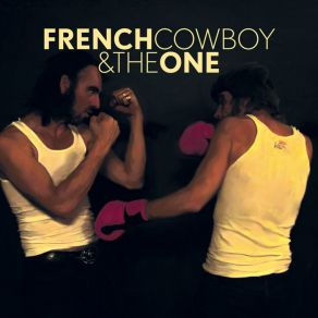 Download track Big Trouble THE ONE, French Cowboy