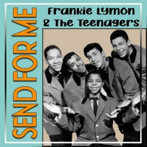 Download track No Matter What You've Done Frankie Lymon, The Teenagers