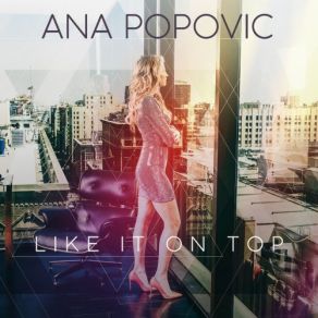 Download track Like It On Top Ana Popović
