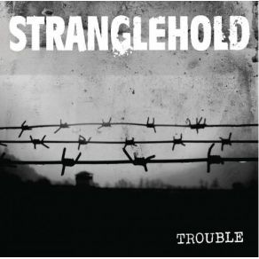 Download track Trouble Stranglehold