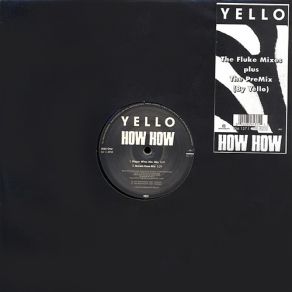 Download track How How (Papa-Who-Ma-Mix) Yello