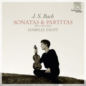 Download track Sonata II BWV 1003 In A Minor: I. Grave Isabelle Faust