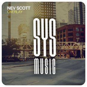 Download track Overlay (Original Mix) Nev Scott