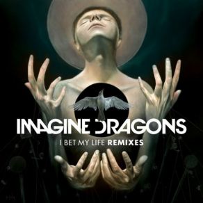 Download track I Bet My Life (Lost Kings Remix) Imagine Dragons