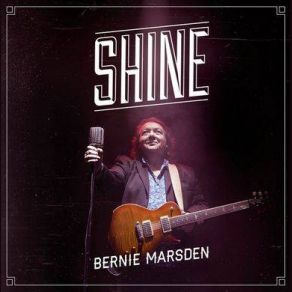 Download track Shine Bernie Marsden