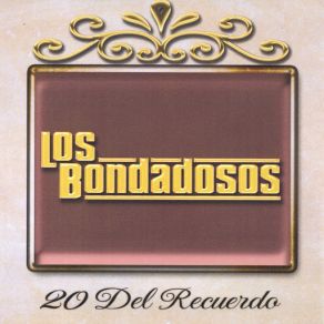 Download track No Te Enamores De Mi Los Bondadosos