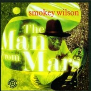 Download track Something Inside Of Me Smokey Wilson